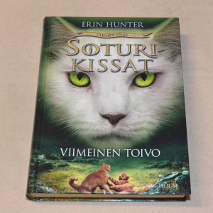 Erin Hunter Soturikissat Viimeinen toivo